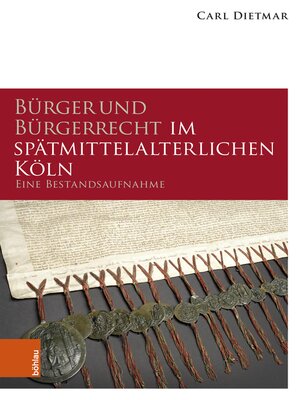 cover image of Bürger und Bürgerrecht im spätmittelalterlichen Köln